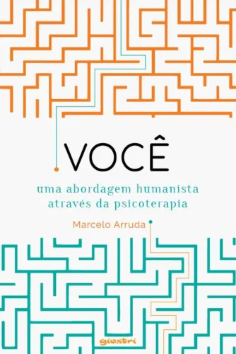 Você – Uma abordagem humanista através da psicoterapia: